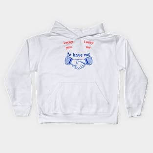 Funny Lucky You & Me Kids Hoodie